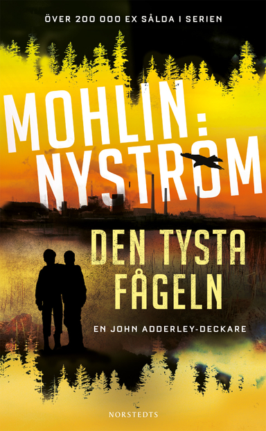 Den tysta fågeln; Peter Mohlin, Peter Nyström; 2023