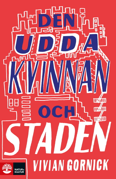 Den udda kvinnan och staden; Vivian Gornick; 2022