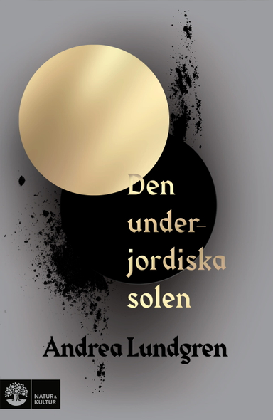 Den underjordiska solen; Andrea Lundgren; 2022