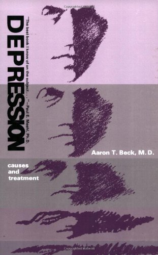 Depression : causes and treatment; Aaron T. Beck; 1970