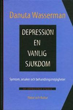 Depression :  en vanlig sjukdom; Danuta Wasserman; 2000