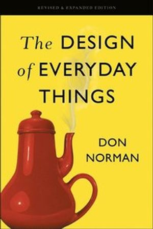 Design of Everyday Things; Don Norman; 2015