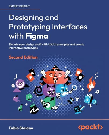 Designing and Prototyping Interfaces with Figma; Fabio Staiano; 2023