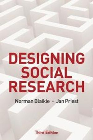 Designing social research : the logic of anticipation; Norman W. H. Blaikie; 2019