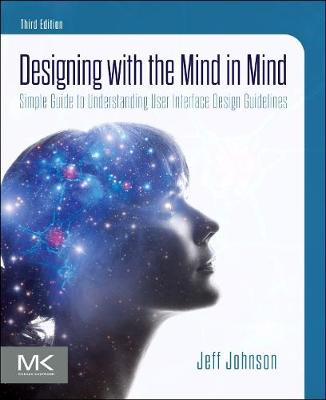 Designing with the mind in mind : simple guide to understanding user interface design guidelines; Jeff Johnson; 2021