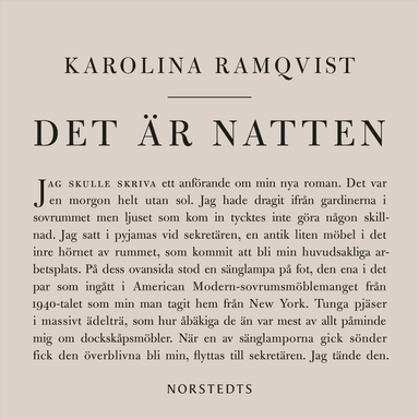 Det är natten : författaren och den som skriver; Karolina Ramqvist; 2019