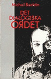 Det dialogiska ordet; Michail Bachtin; 1991