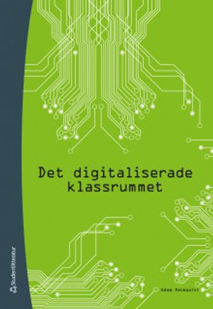 Det digitaliserade klassrummet; Adam Palmquist; 2019