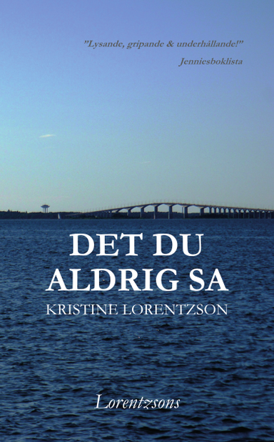 Det du aldrig sa; Kristine Lorentzson; 2019