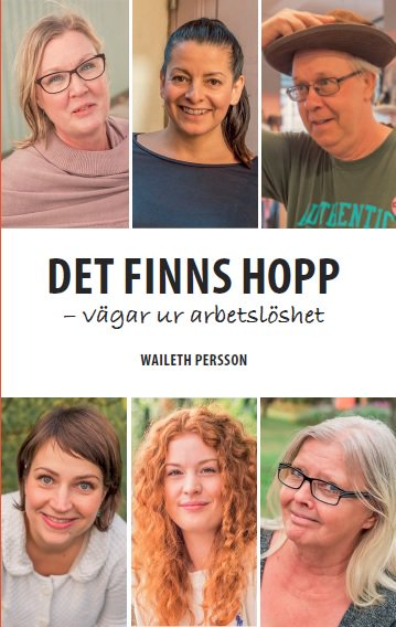 Det finns hopp - vägar ur arbetslöshet; Waileth Persson; 2016