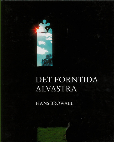 Det forntida Alvastra; Hans Browall; 2003