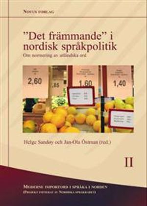 Det främmande i nordisk språkpolitik; Helge Sandøy; 2011