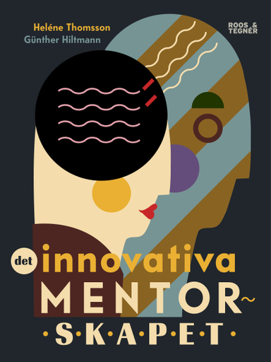 Det innovativa mentorskapet; Heléne Thomsson, Günther Hiltmann; 2015