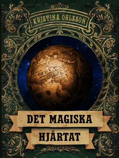 Det magiska hjärtat; Kristina Ohlsson; 2016