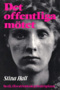 Det offentliga mötet: Om etik, tilltro och bemötande på försäkringskassan; Stina Hall; 2001