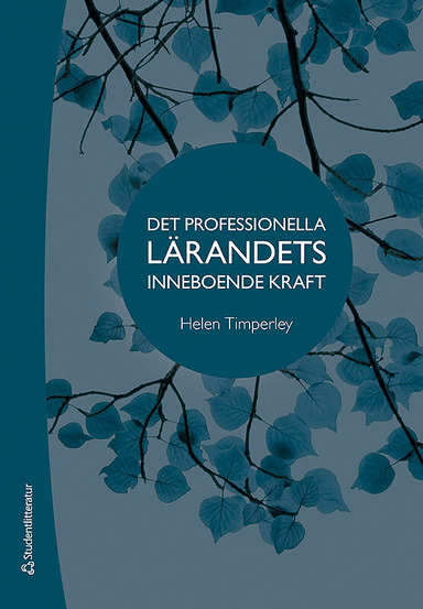 Det professionella lärandets inneboende kraft; Helen Timperley; 2019