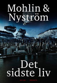 Det sidste liv; Peter Mohlin, Peter Nyström; 2023