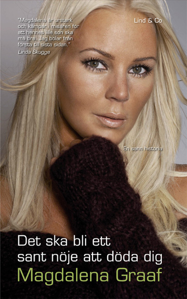 Det ska bli ett sant nöje att döda dig; Magdalena Graaf; 2006