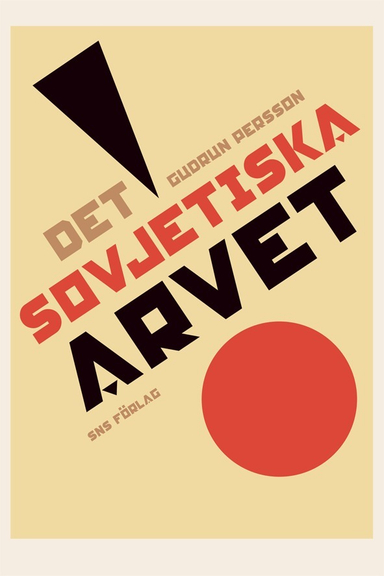 Det sovjetiska arvet; Gudrun Persson; 2011