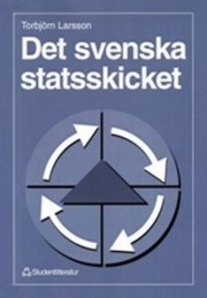 Det svenska statsskicket; Torbjörn Larsson; 1997