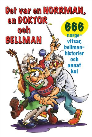 Det var en norrman, en doktor och Bellman; Andreas Nyberg, Henrik Lange; 2008