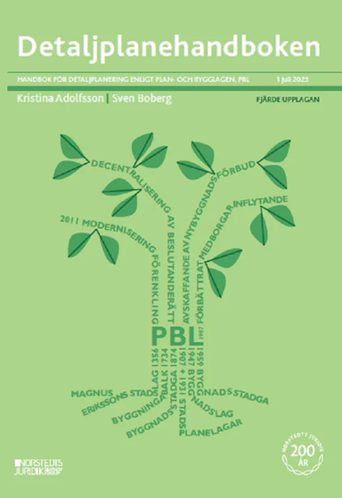 Detaljplanehandboken : handbok för detaljplanering enligt plan- och bygglag; Sven Boberg, Kristina Adolfsson; 2023