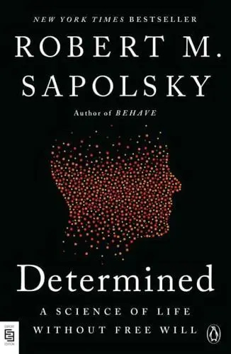 Determined; Robert M. Sapolsky; 2024