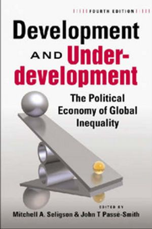 Development and Underdevelopment; Mitchell A. Seligson, John T. Passé-Smith; 2008