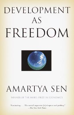 Development as freedom; Amartya Sen; 2000