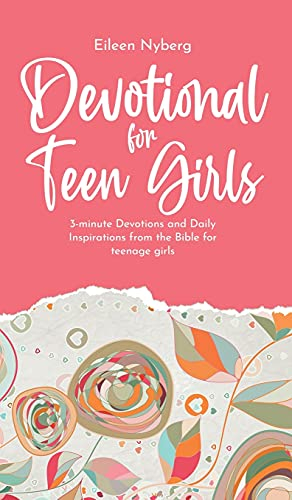 Devotional for Teen Girls; Eileen Nyberg; 2021