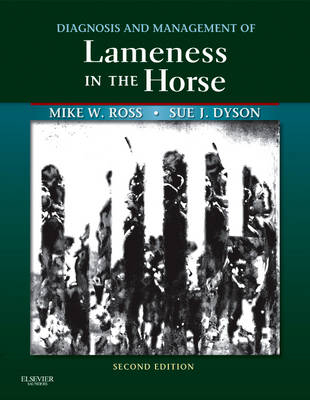 Diagnosis and Management of Lameness in the Horse; Michael W Ross; 2010