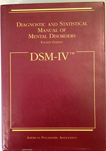 Diagnostic and statistical manual of mental disorders : DSM-IV : prepared by the Task Force on DSM-IV; Allen Frances, American Psychiatric Association; 1994