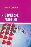 Didaktiske modeller; Werner Jank, Hilbert Meyer; 2006