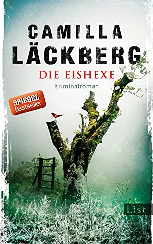 Die Eishexe : Kriminalroman; Camilla Läckberg; 2017