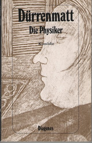 Die Physiker: Eine Komödie in zwei Akten; Friedrich Durrenmatt; 1980