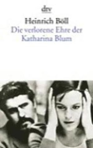 Die verlorene Ehre der Katharina Blum; Heinrich Boll; 1997