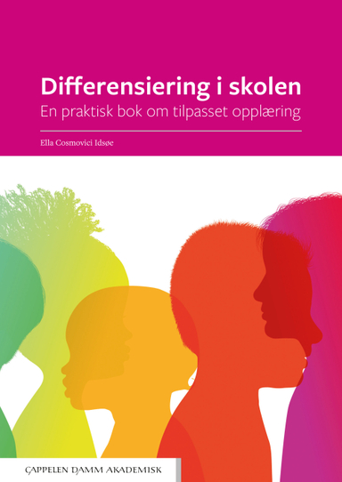 Differensiering i skolen : en praktisk bok om tilpasset opplæring; Ella Cosmovici Idsøe; 2020