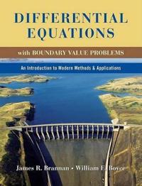 Differential Equations with Boundary Value Problems: An Introduction to Mod; James R. Brannan, William E. Boyce; 2009