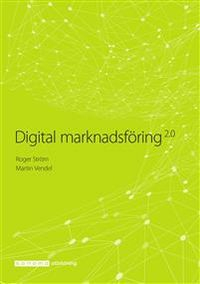 Digital marknadsföring; Roger Ström, Martin Vendel; 2020