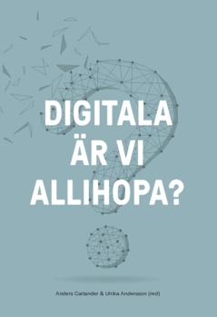 Digitala är vi allihopa? (2020); Anders Carlander, Ulrika Andersson; 2020