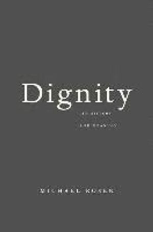 Dignity; Michael Rosen; 2018