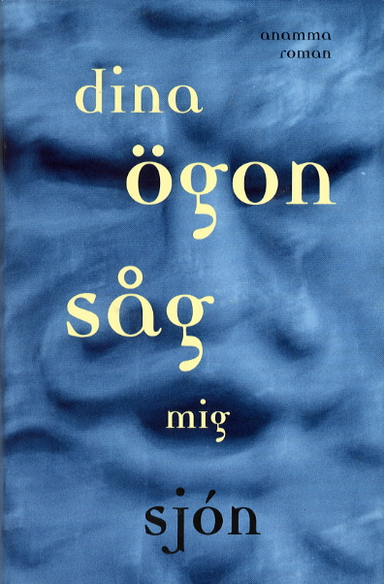 Dina ögon såg mig; Johanna Sjons; 2001