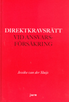 Direktkravsrätt vid ansvarsförsäkring; Jessika van der Sluijs; 2006