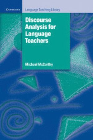 Discourse Analysis for Language Teachers; Michael McCarthy; 1991