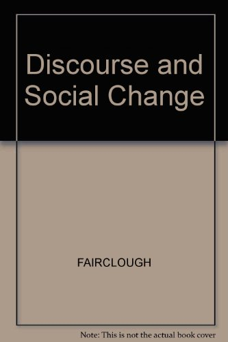 Discourse and social change; Norman Fairclough; 1992