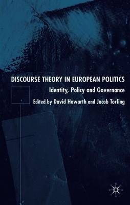 Discourse Theory in European Politics; D Howarth, J Torfing; 2004