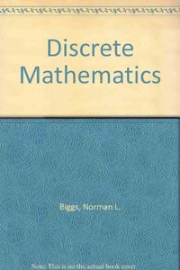 Discrete MathematicsDiscrete Mathematics, Norman BiggsOxford science publications; Norman Biggs; 1989