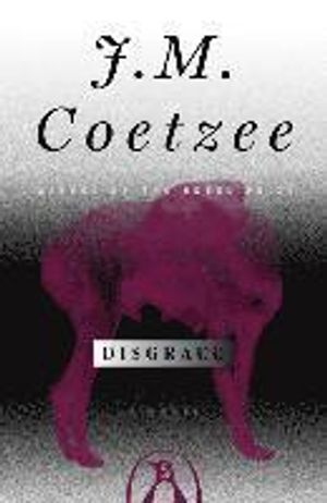 Disgrace; J M Coetzee; 2000