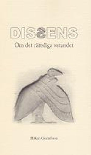 Dissens : om det rättsliga vetandet; Håkan Gustafsson; 2011