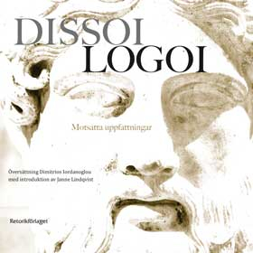 Dissoi logoi : motsatta uppfattningar; Dimitrios Iordanoglou, Janne Lindqvist Grinde; 2013